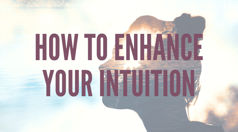 Enhance Your Intuition